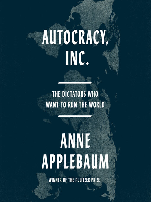 Title details for Autocracy, Inc. by Anne Applebaum - Wait list